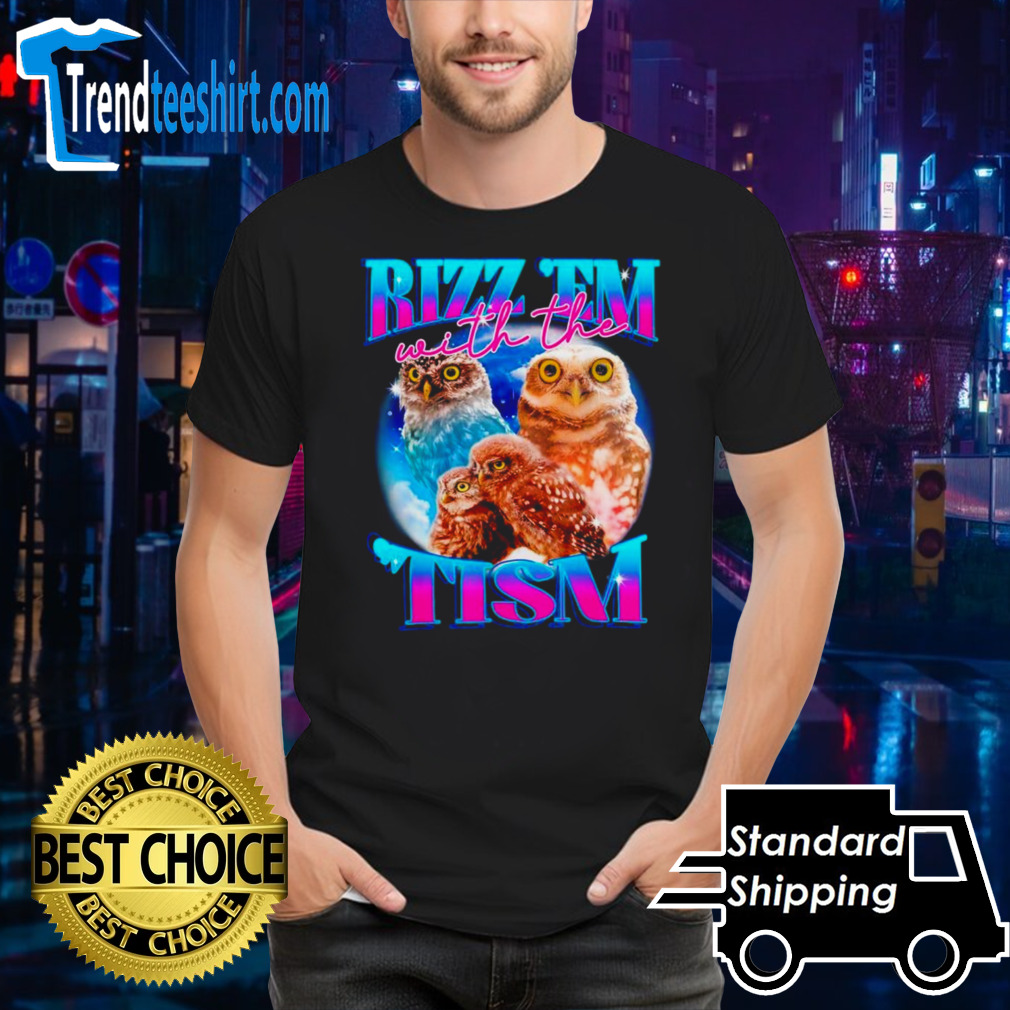Owl Rizz ’em with the ’tism shirt