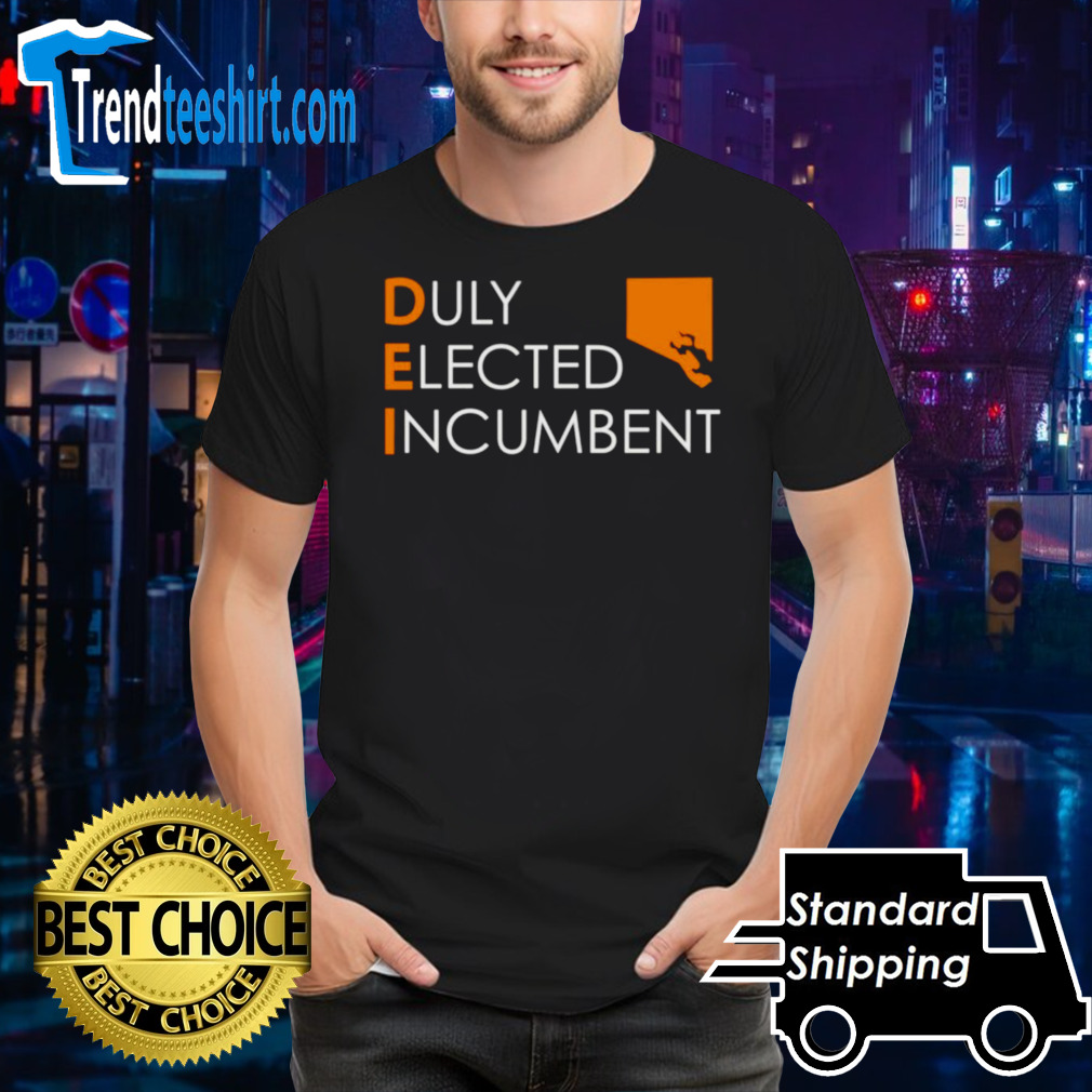 Duly elected incumbent shirt