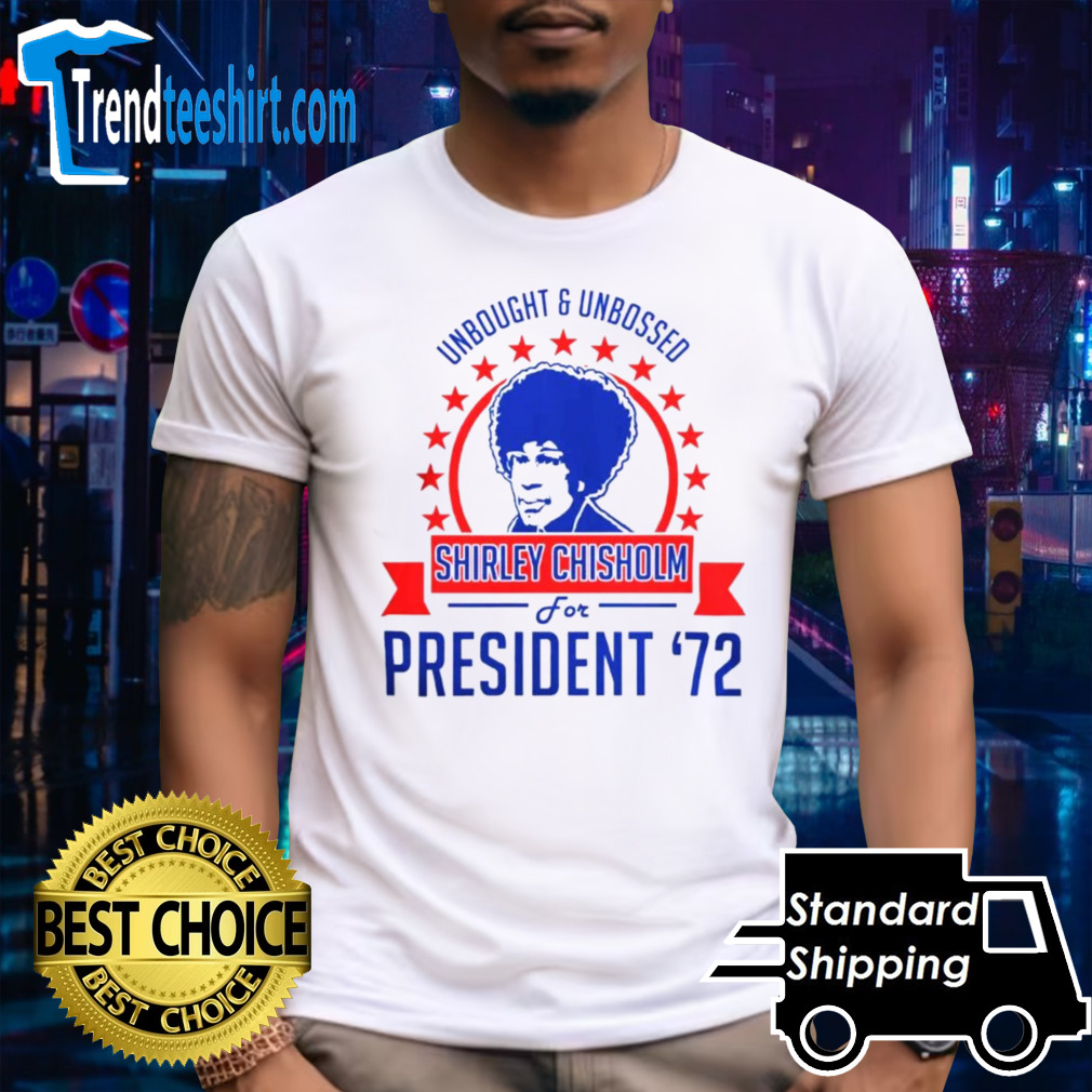 Shirley Chisholm for president ’72 shirt