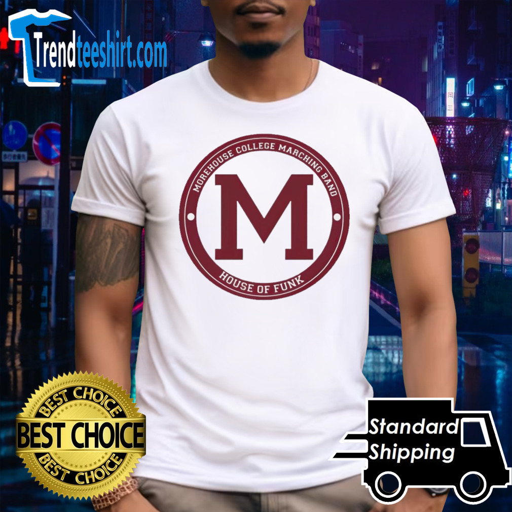 Morehouse House Of Funk Marching Band logo shirt