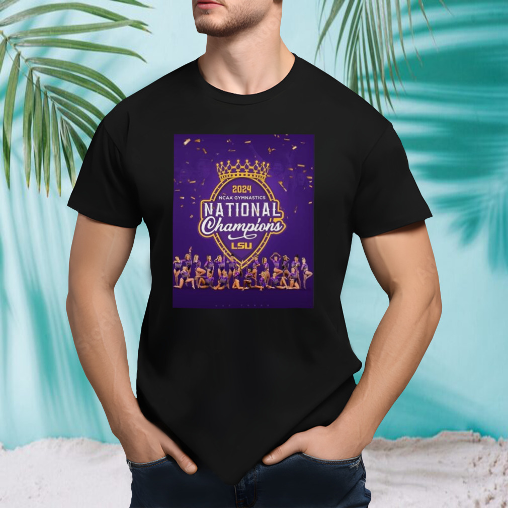 Lsu Tigers Women’s 2024 Ncaa Gymnastics National Champions First T-shirt