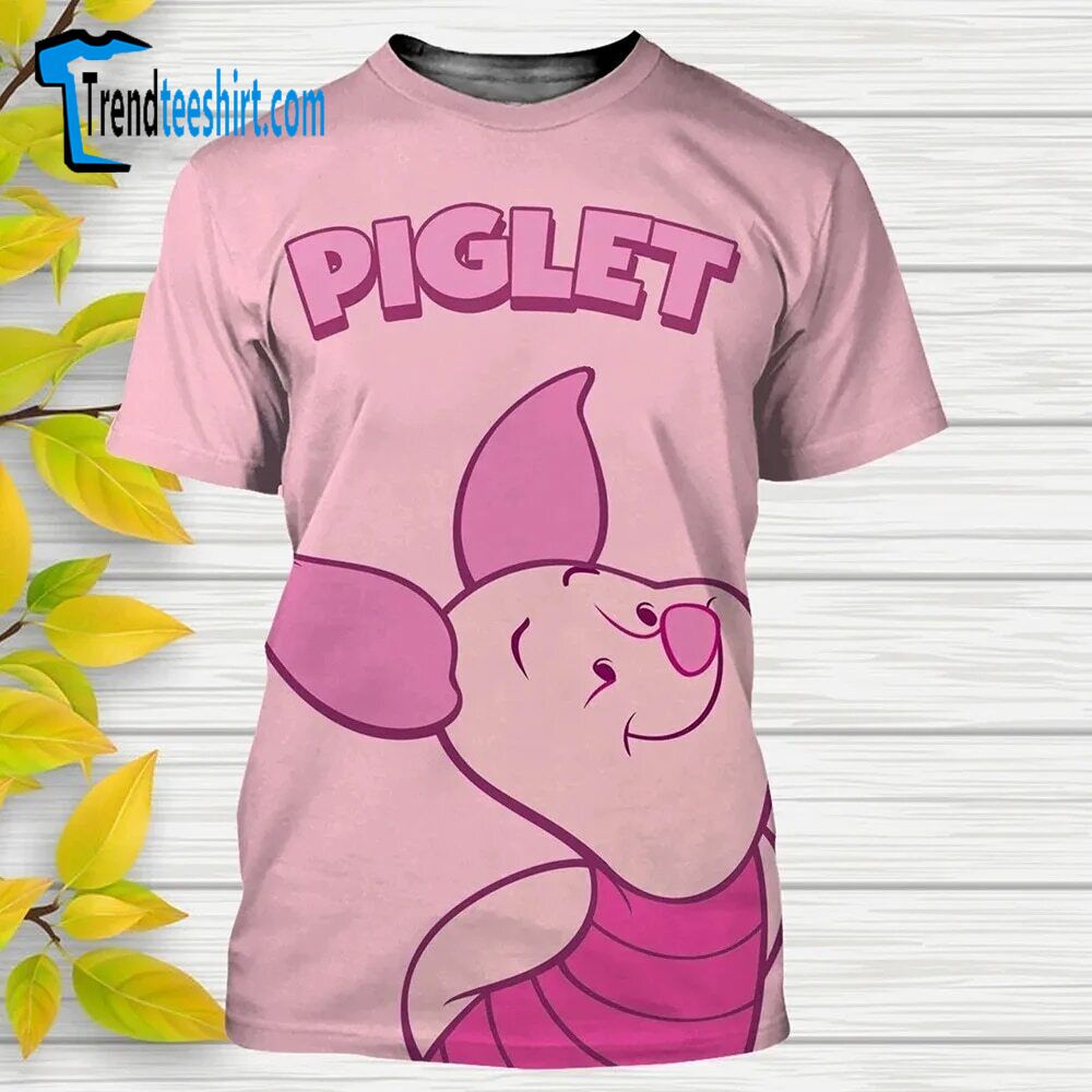 Never Too Old For Piglet Father's Day Mother's Day Birthday Tshirt 3d Printed
