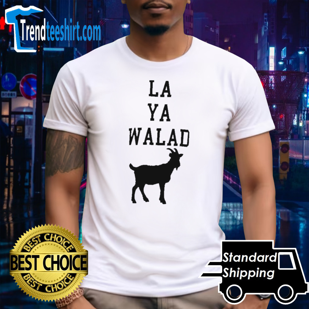 La Ya walad goat shirt