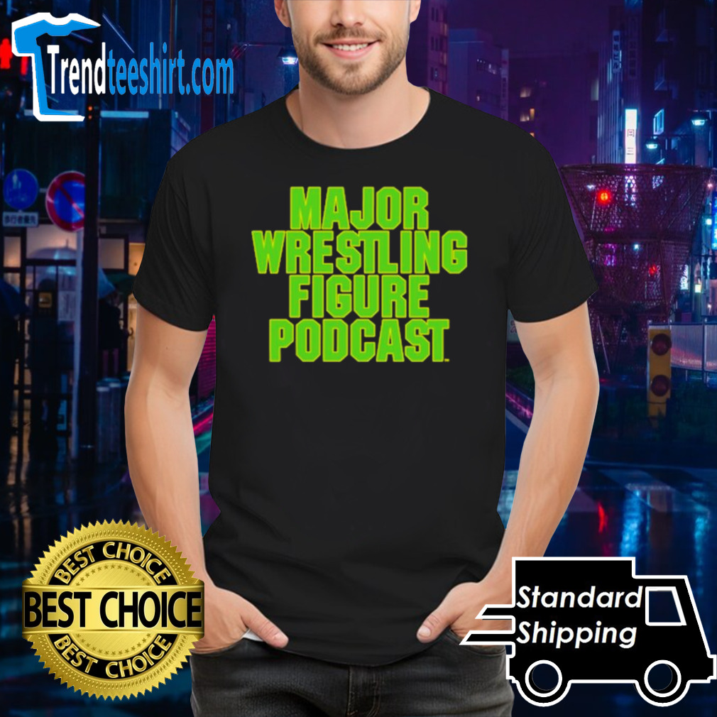 Major wrestling figure poDcast tmnt shirt