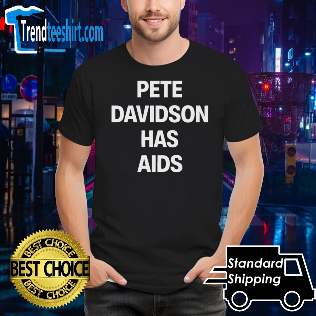 Pete Davidson Has Aids Shirt