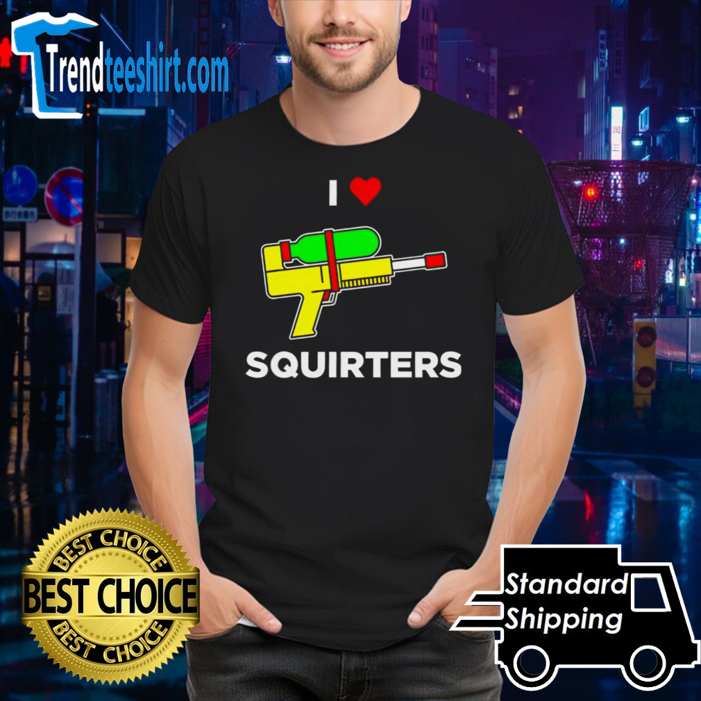 Justin danger nunley i love squirters shirt
