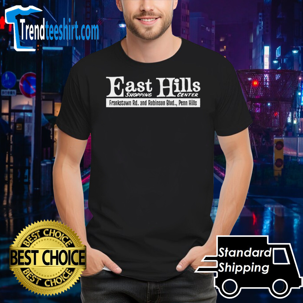 East hills shopping center penn hills shirt