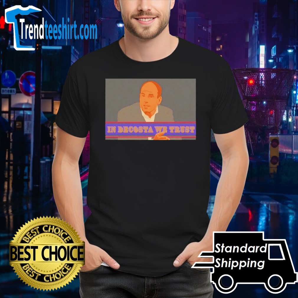 Raymond Reddington In decosta we trust shirt