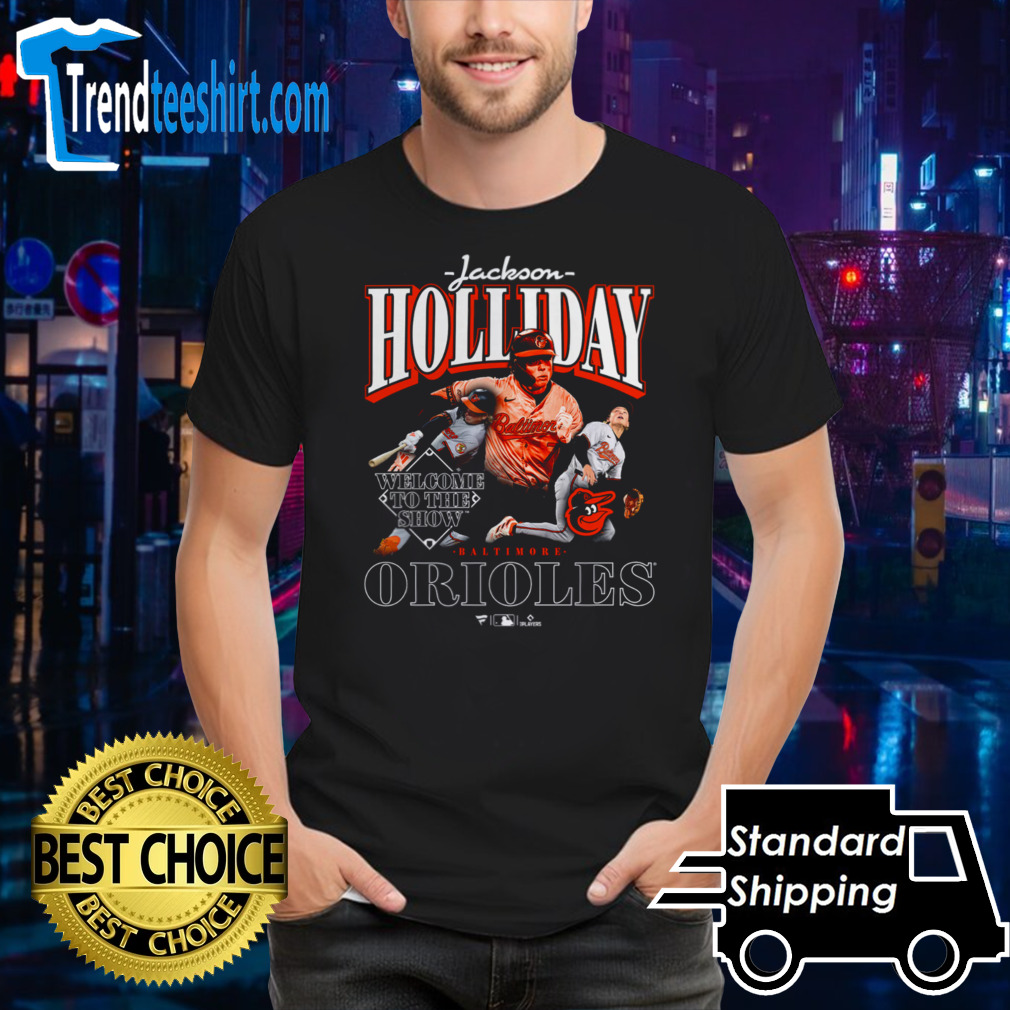 Baltimore Orioles Jackson Holliday Welcome To The Show T Shirt