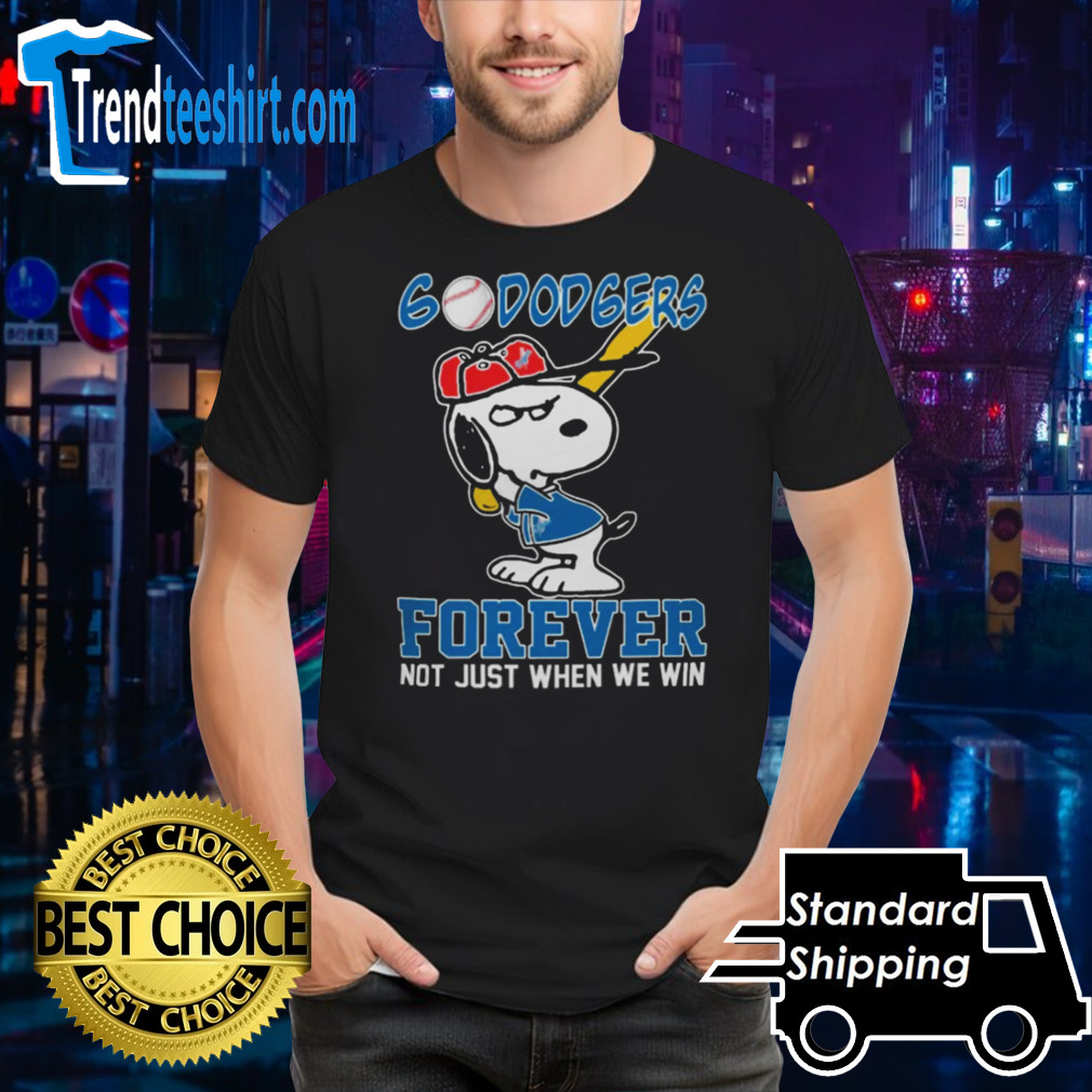 Snoopy Los Angeles Dodgers Go Dodgers Forever Not Just When We Win 2024 Shirt