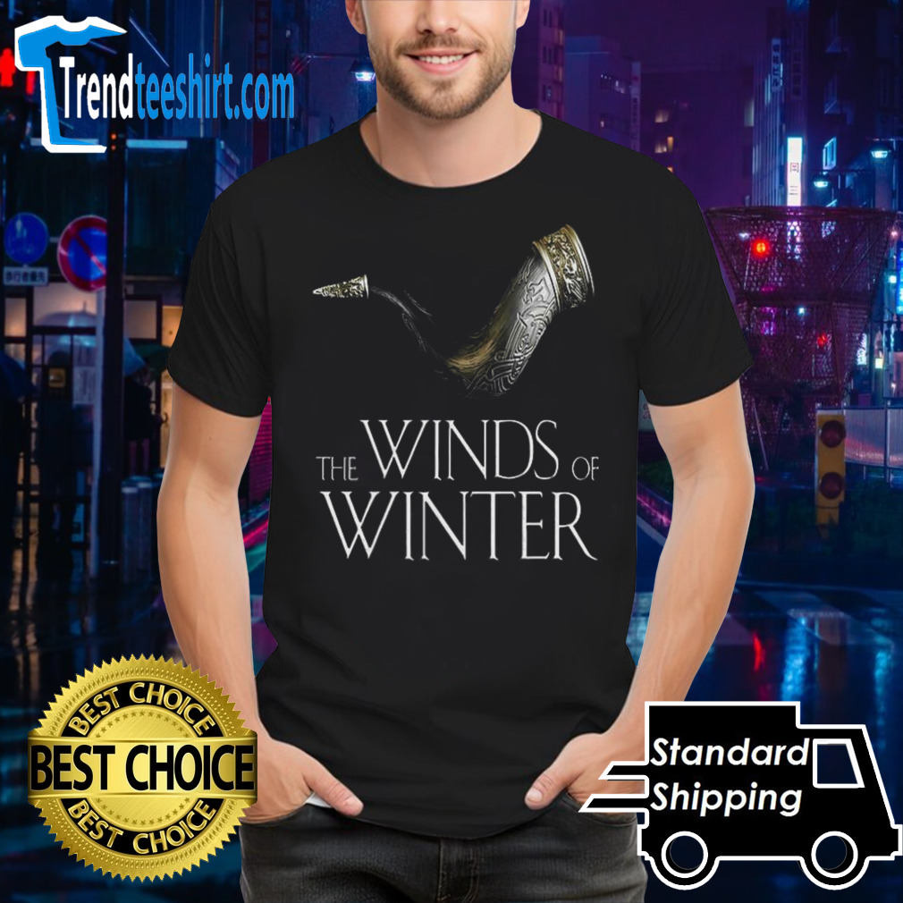 The Winds Of Winter Coming In 2025 shirt