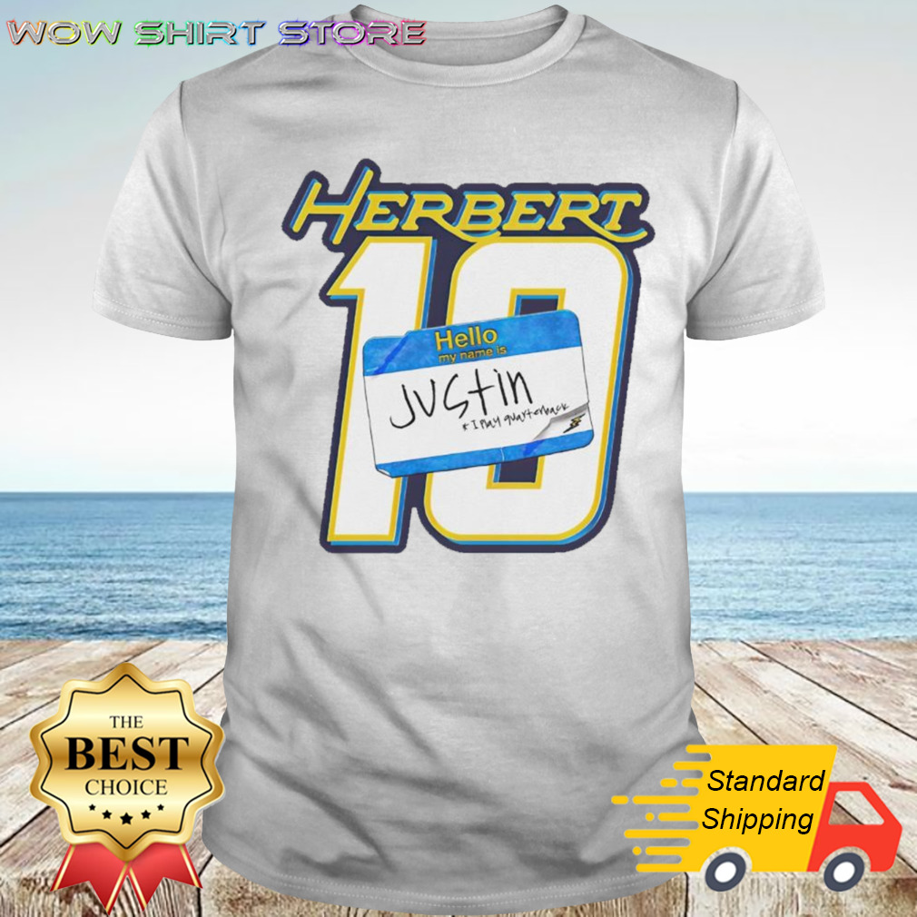 Herbert hello my name is Justin I play quarterback shirt