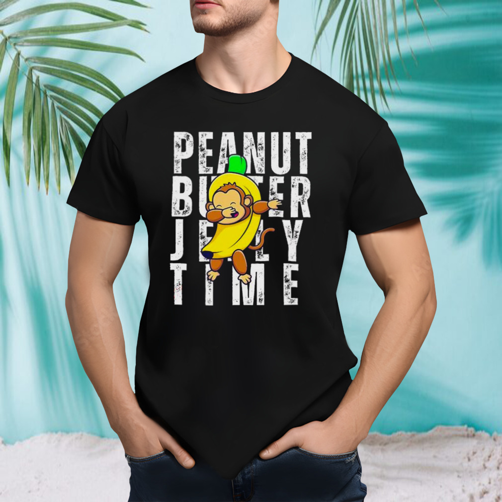 Peanut Butter Jelly Time Monkey Dancing In A Banana shirt