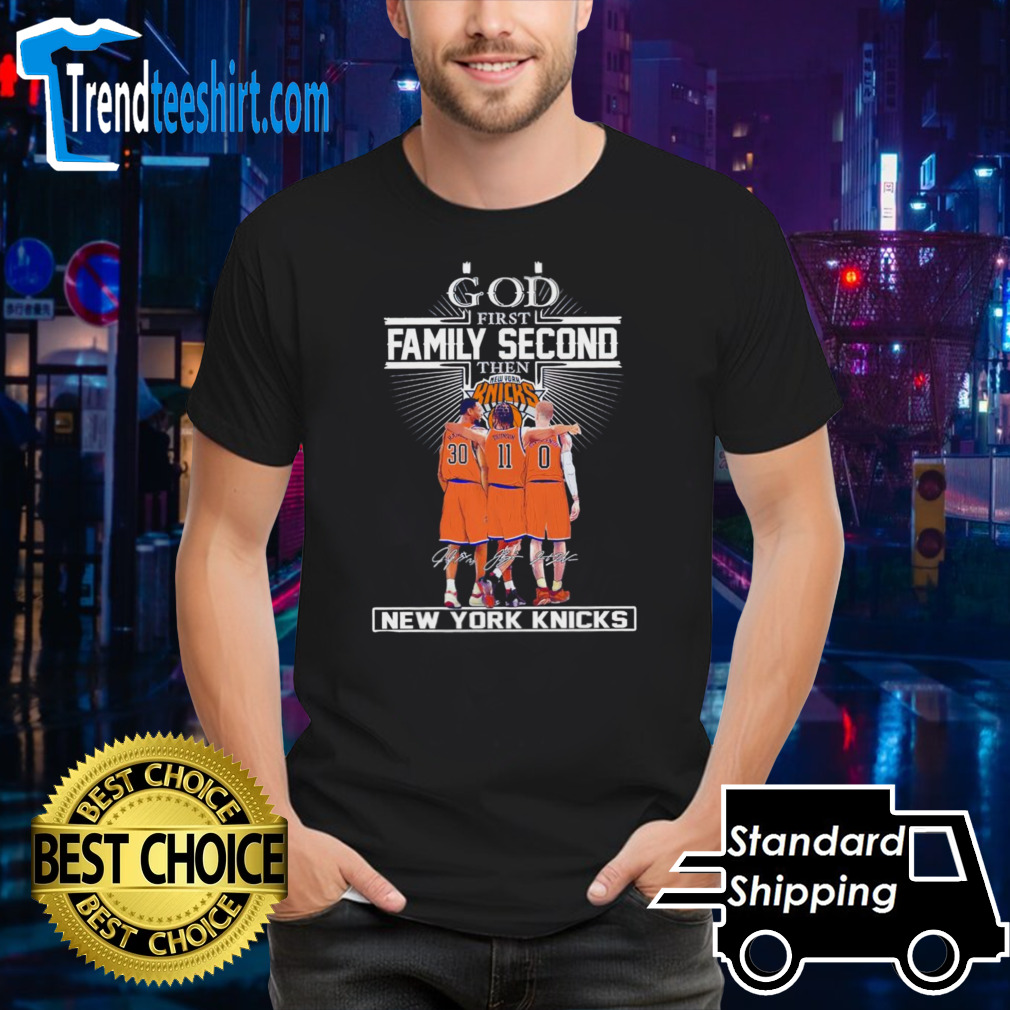 God first family second then New York Knicks signatures shirt