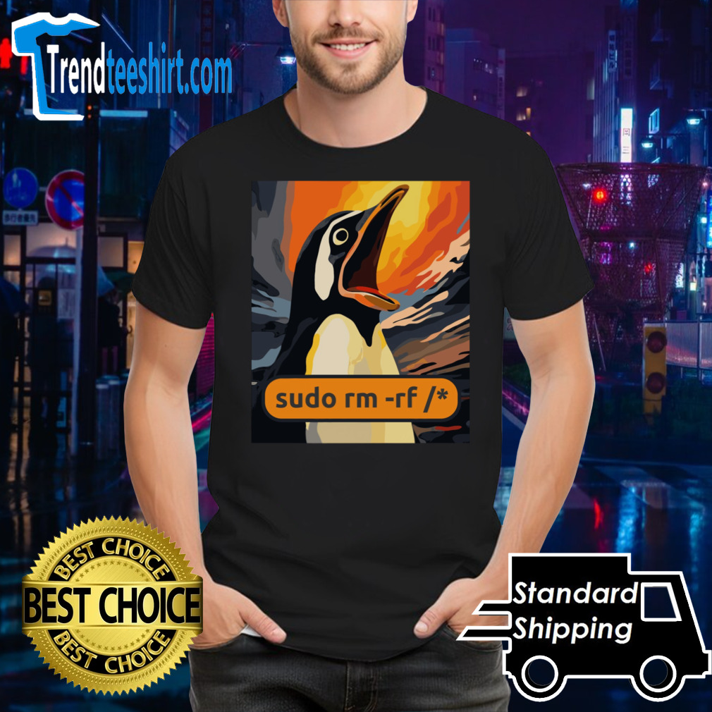 Screaming Tux Linux Sudo Rm Rf shirt