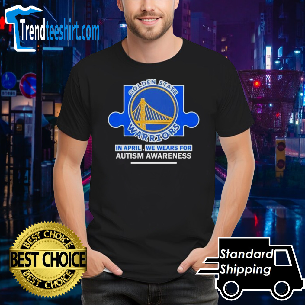 Golden State Warriors In April We Wears For Autism Awareness shirt