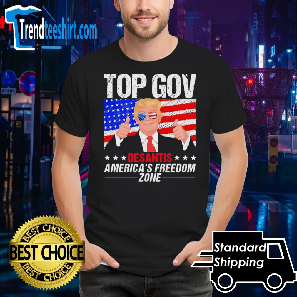 Trump Top Gov Desantis America’s Freedom Zone T-Shirt