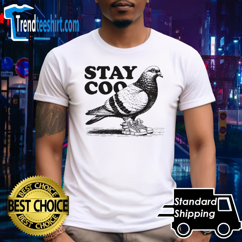 Dove stay coo shirt