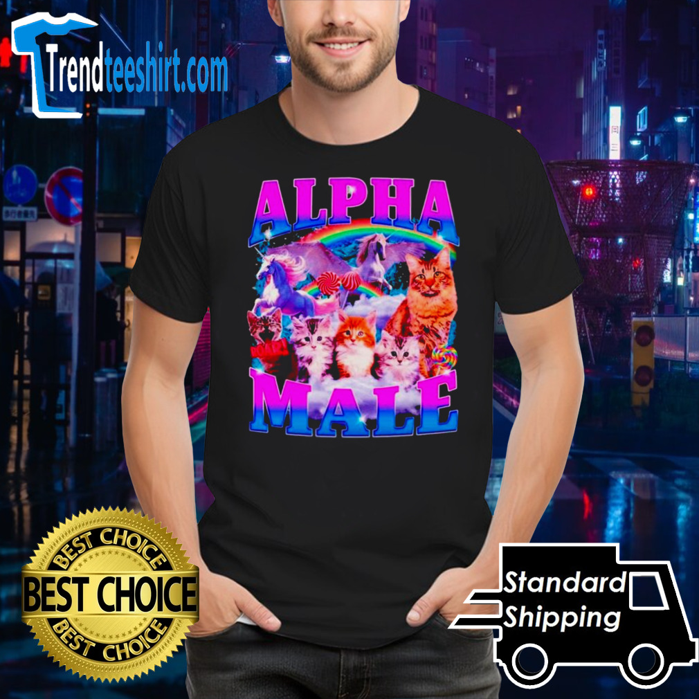 Cats and unicorns alpha male shirt