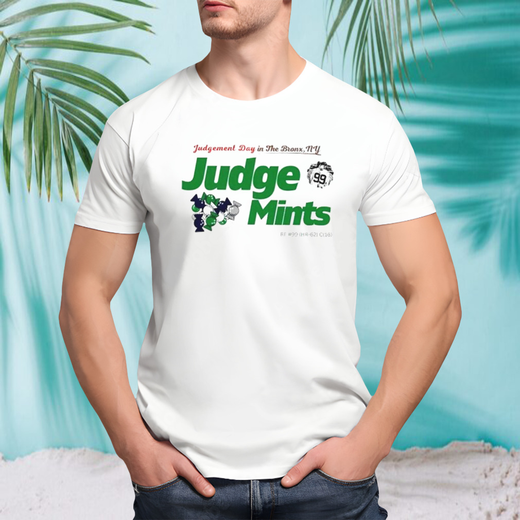 Judge Mints Judgement day in the Bronx NY shirt