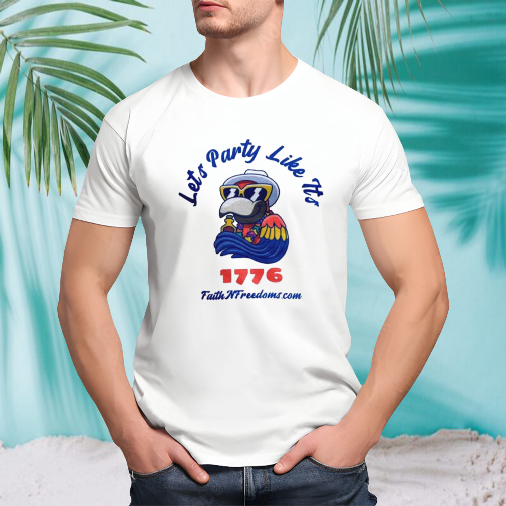 Let’s party like it’s 1776 shirt