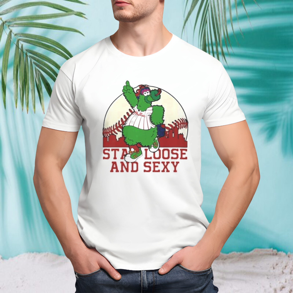 Phanatic Stay Loose and Sexy Shirt