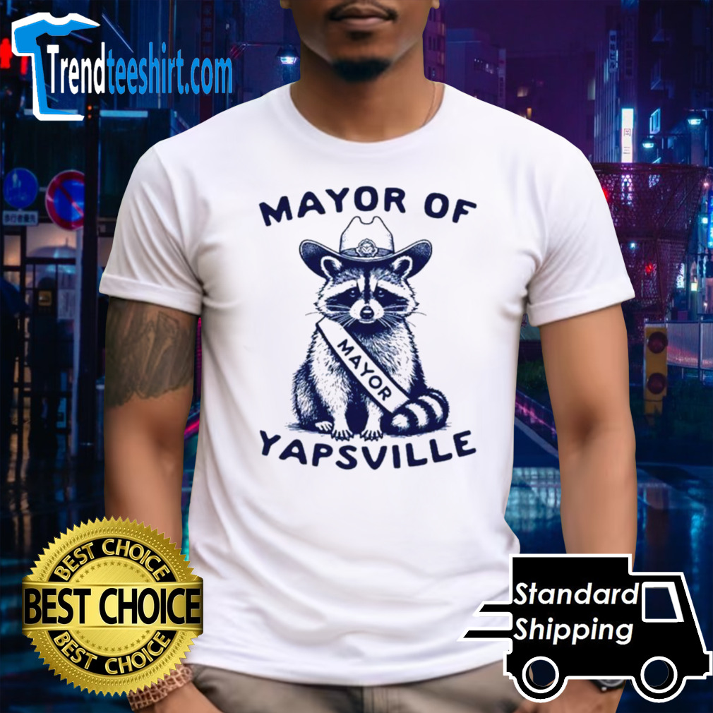 Raccoon police mayor of yapsville shirt