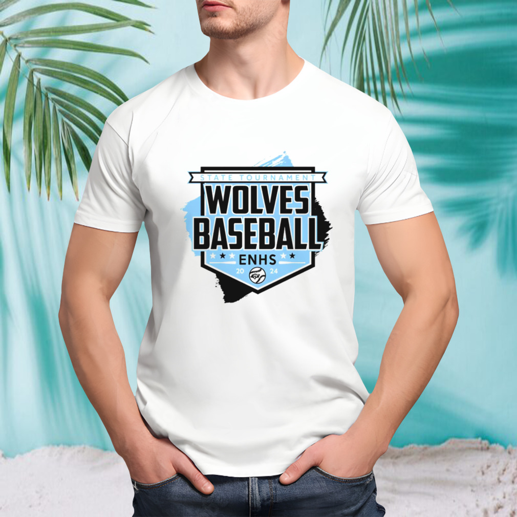 State Tournament Wolves Baseball ENHS 2024 shirt
