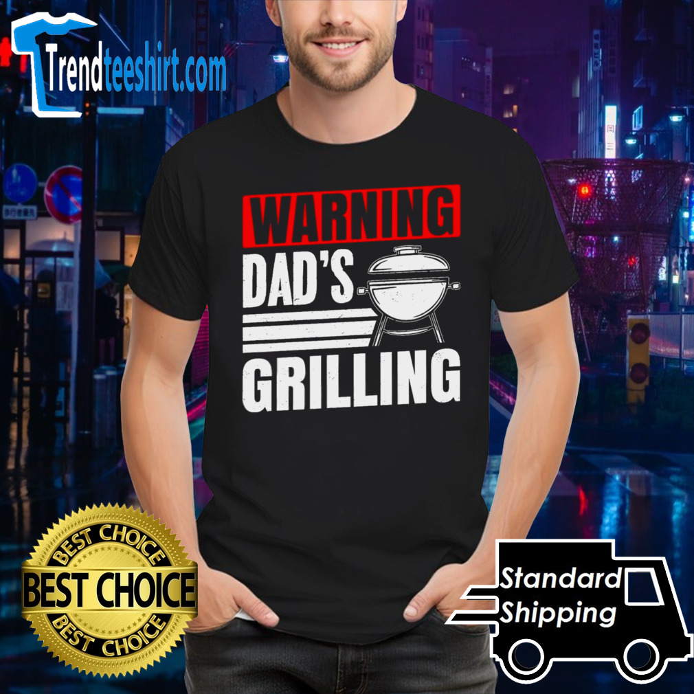 Warning DadS Grilling FatherS Day Graphic shirt