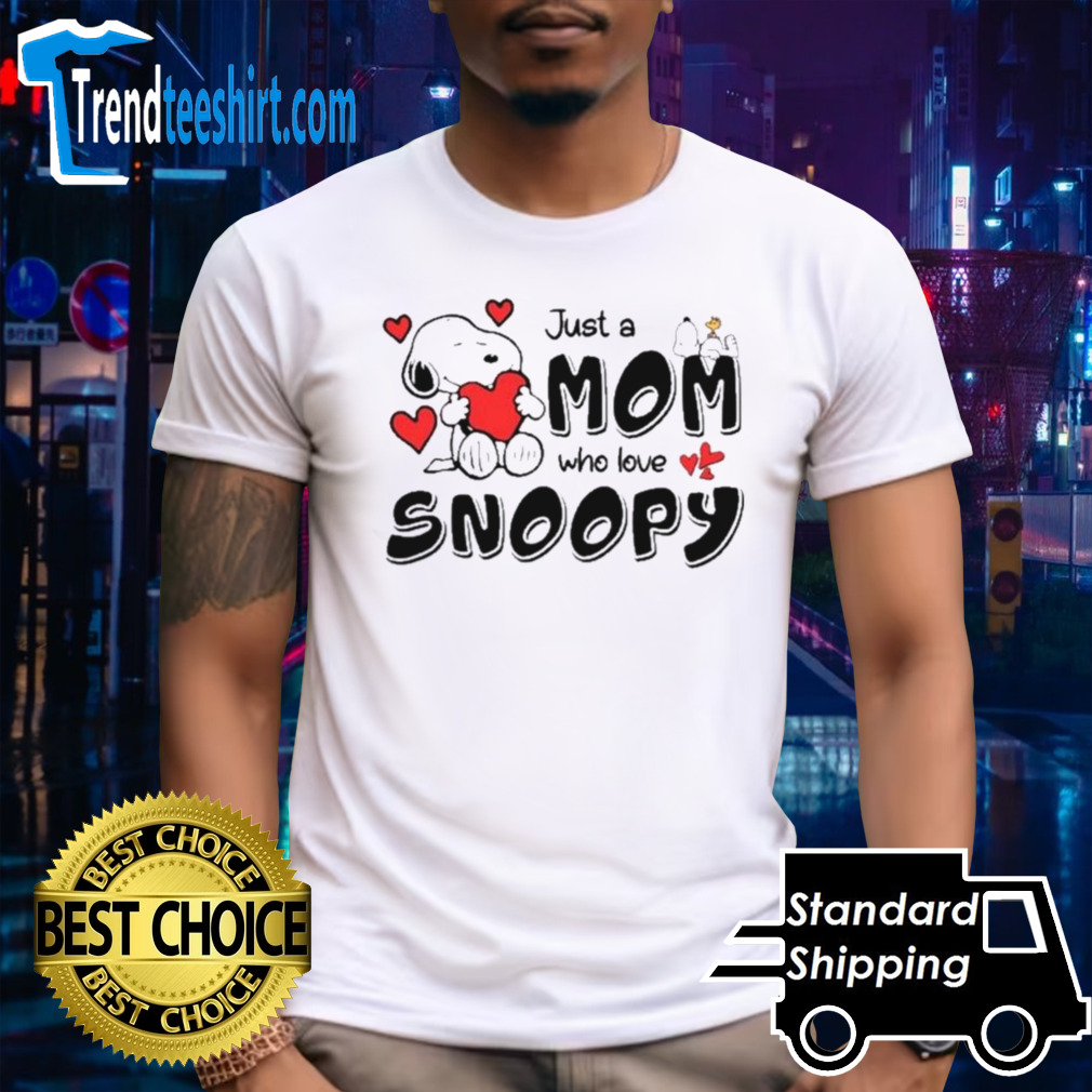 Just A Mom Who Love Snoopy Mother’s Day Shirt