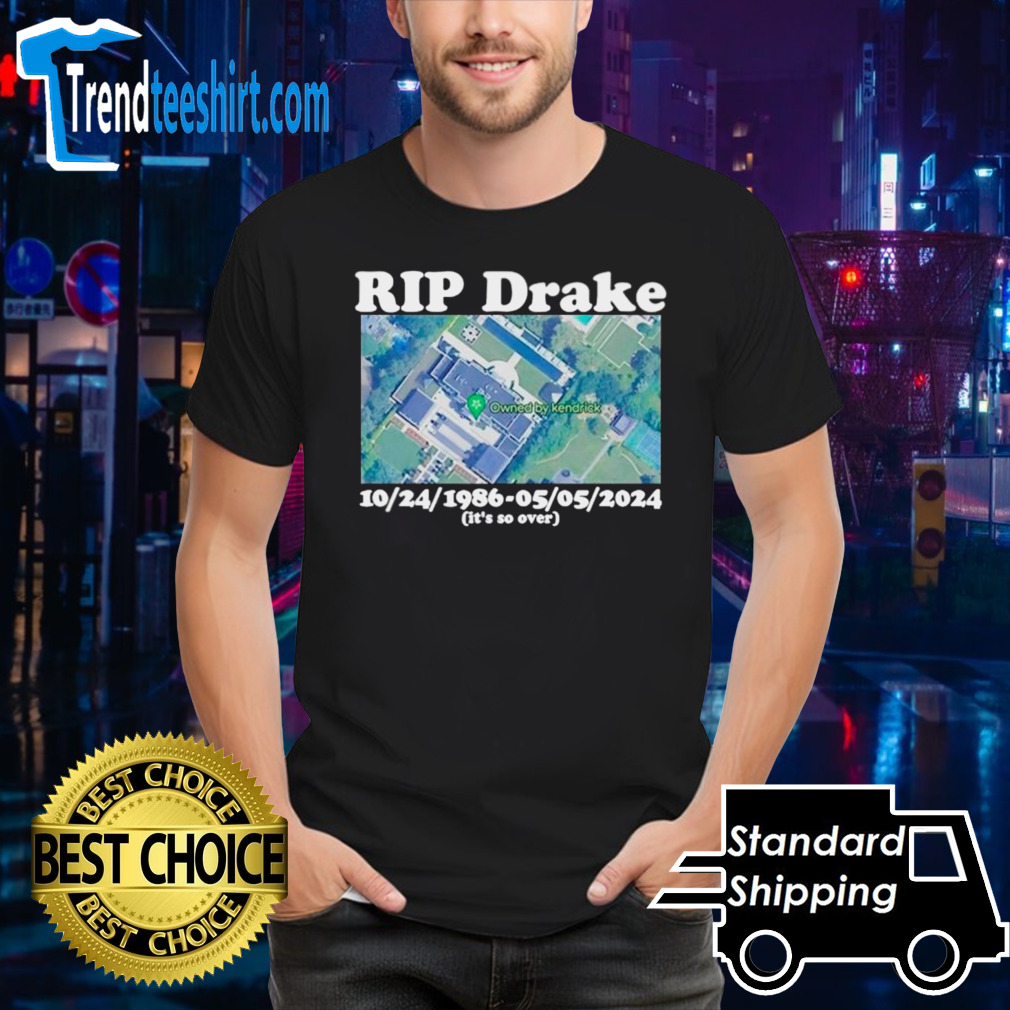 Rip Drake owned by kendrick shirt