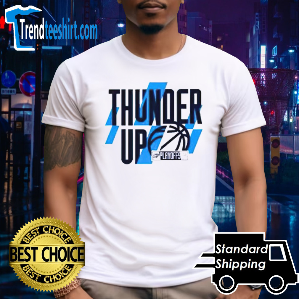 Thunder up Oklahoma City Thunder 2024 playoff shirt