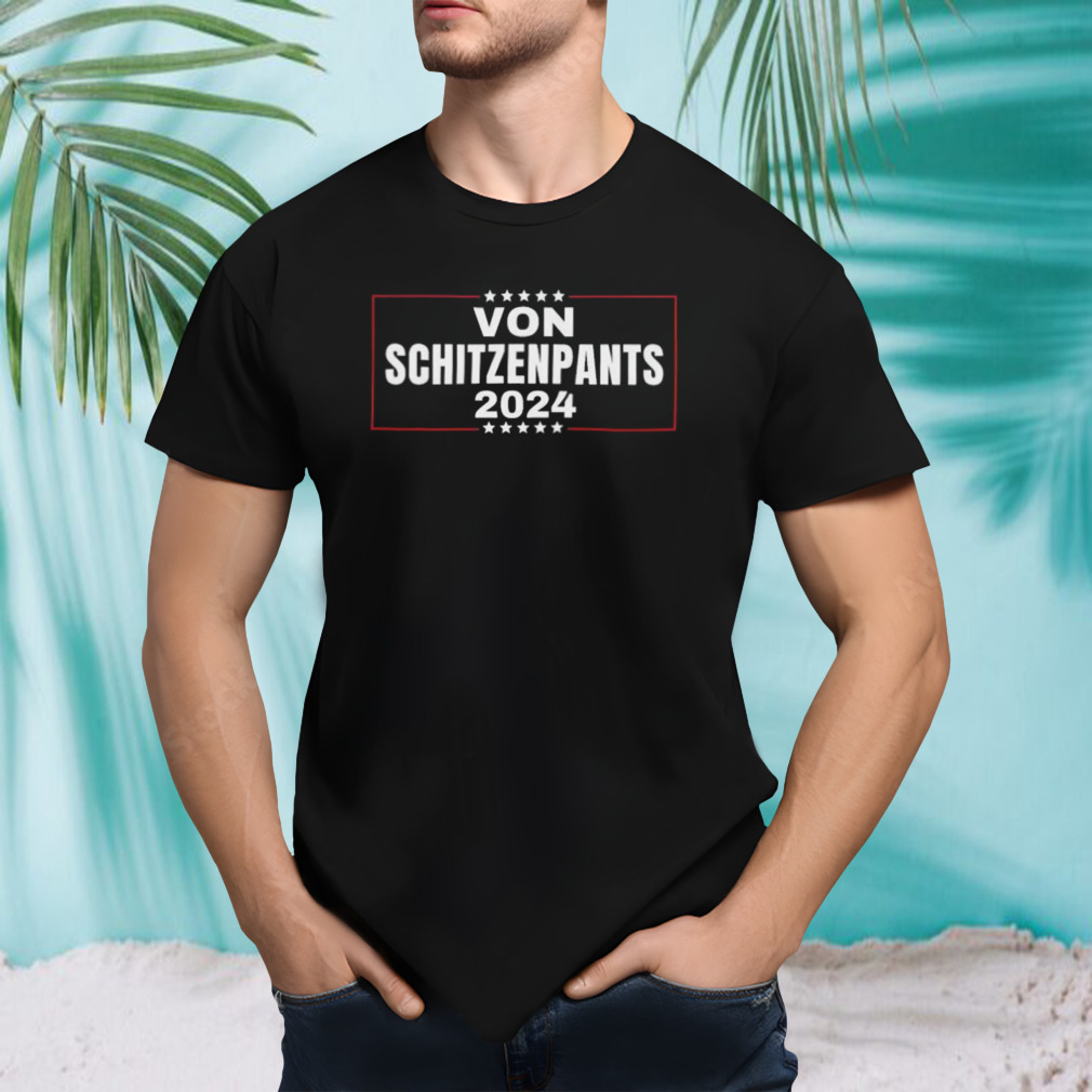 Von Shitzenpants 2024 Funny Trump Nickname shirt