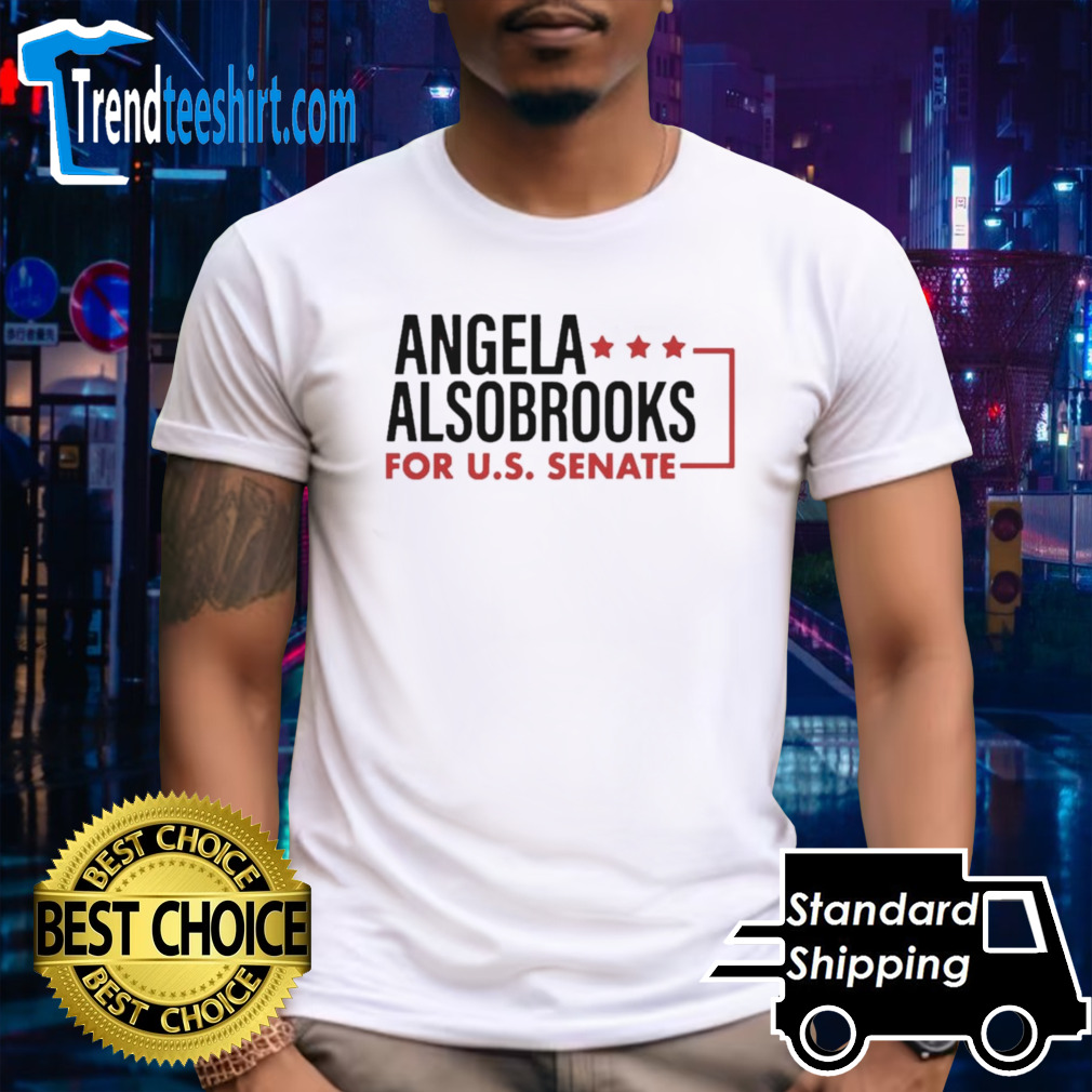 Angela Alsobrooks For US Senate shirt