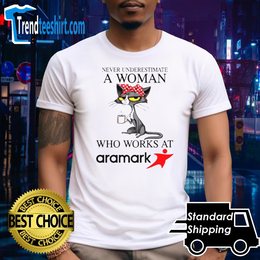 Black Cat Never Underestimate A Woman Who Works At ARAMARK Shirt