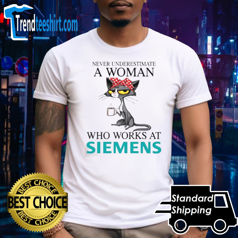 Black Cat Never Underestimate A Woman Who Works At SIEMENS Shirt