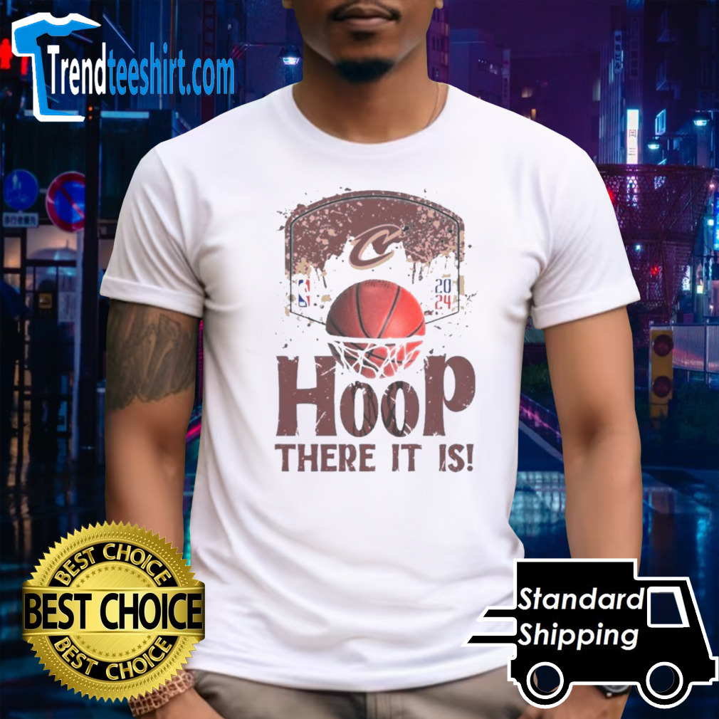 Cleveland Cavaliers Hoop There It Is 2024 NBA Playoffs Shirt