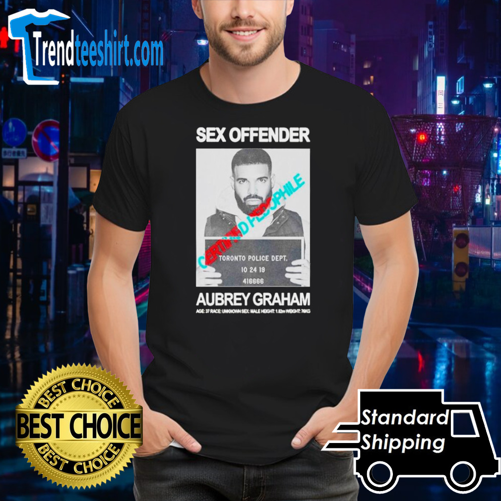 Drake Certified pedophile shirt