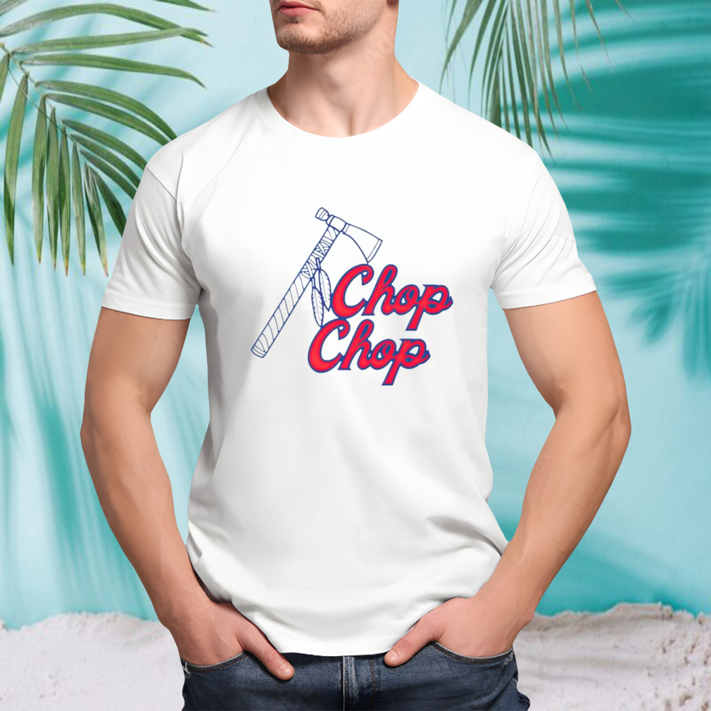 Atlanta Braves chop chop baseball shirt