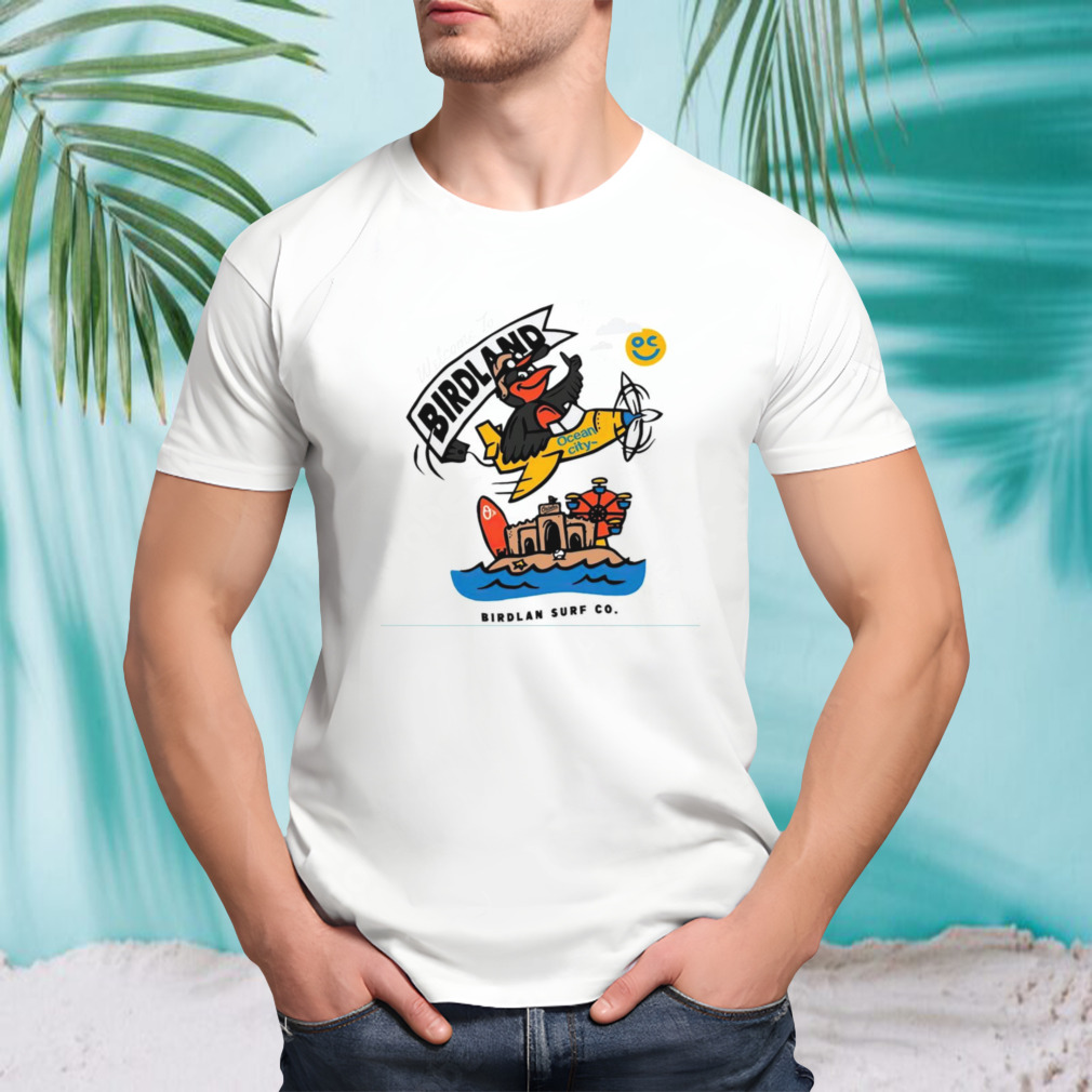 Baltimore Orioles Welcome To Birdland Ocean City 2024 shirt