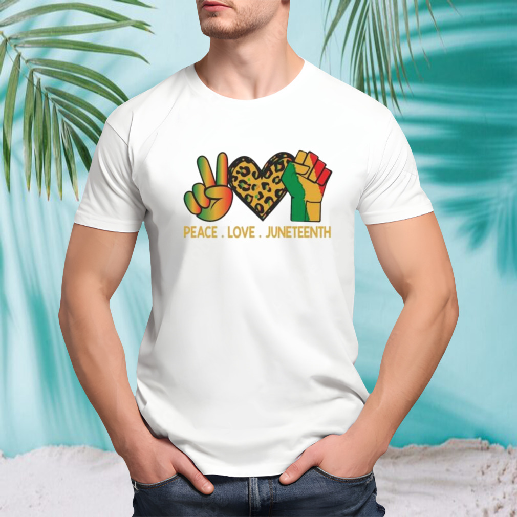Peace Love Junenth June 19th 1865 Junenth Freedom Day Cool Shirt