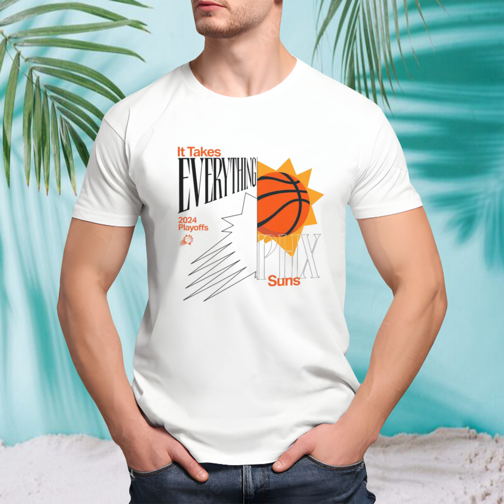 Phoenix Suns It Takes Everything 2024 Playoffs shirt