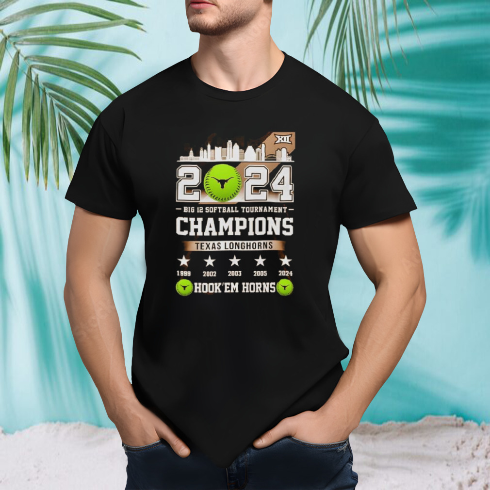 Texas Longhorns 5 Champions 2024 Big 12 Softball Tournament Hook’em Horns shirt
