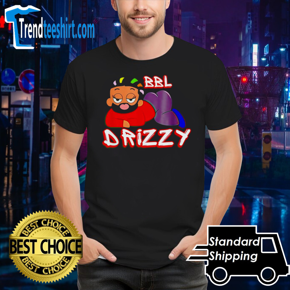 BBL Drizzy shirt