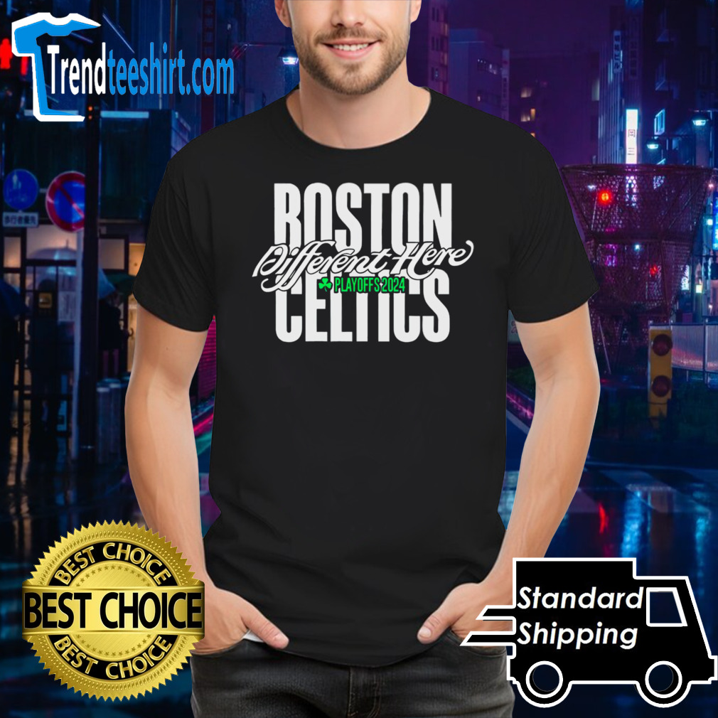 Boston Celtics Different Here Playoffs 2024 shirt