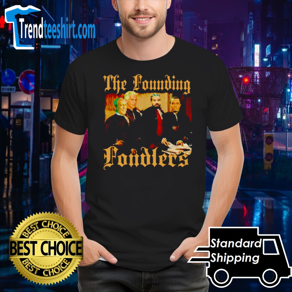 The Founding Fondlers shirt