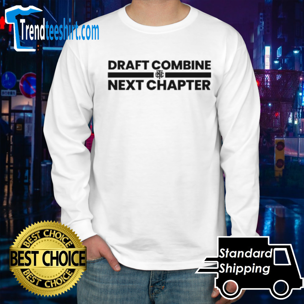 Draft Combine Next Chapter Shirt