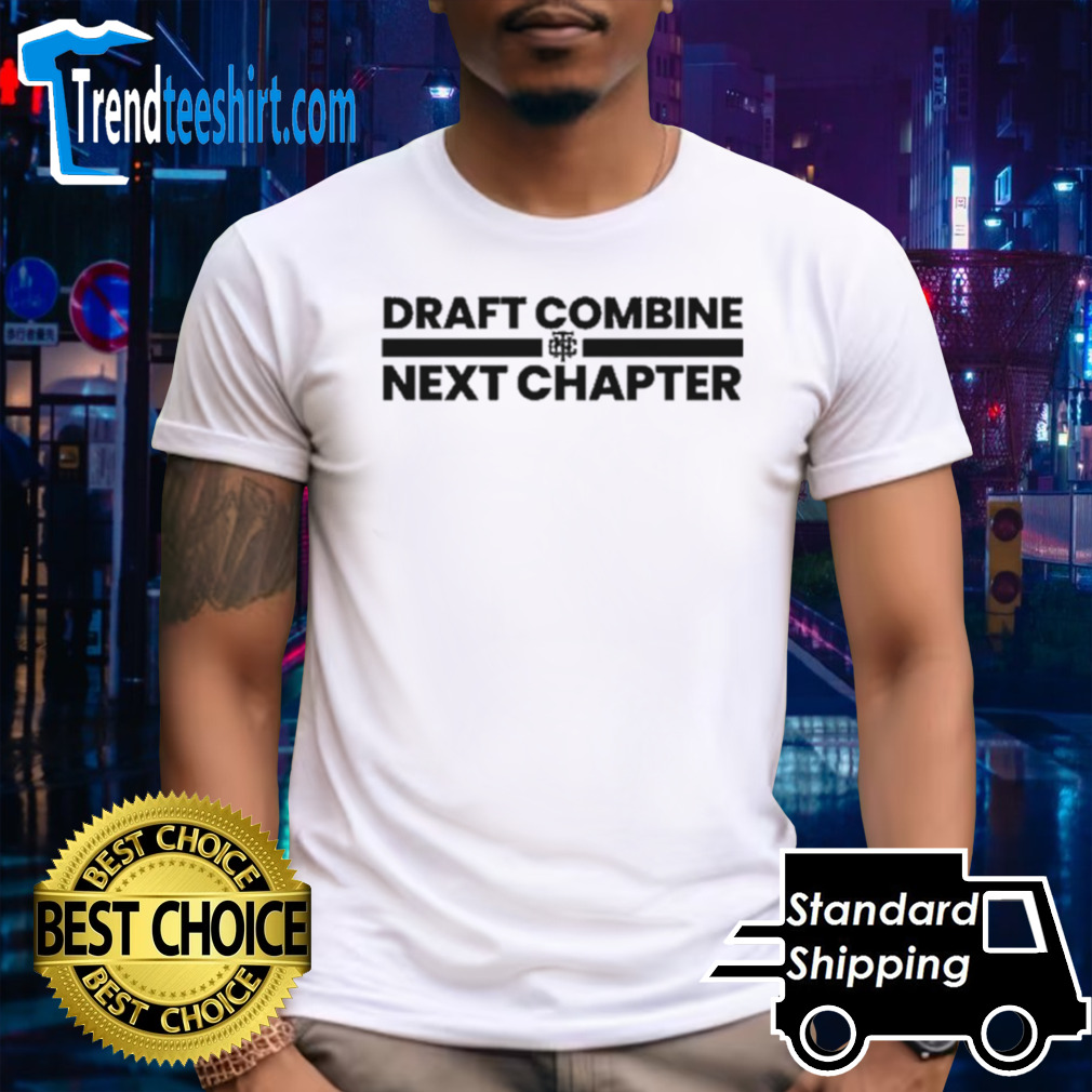 Draft Combine Next Chapter Shirt