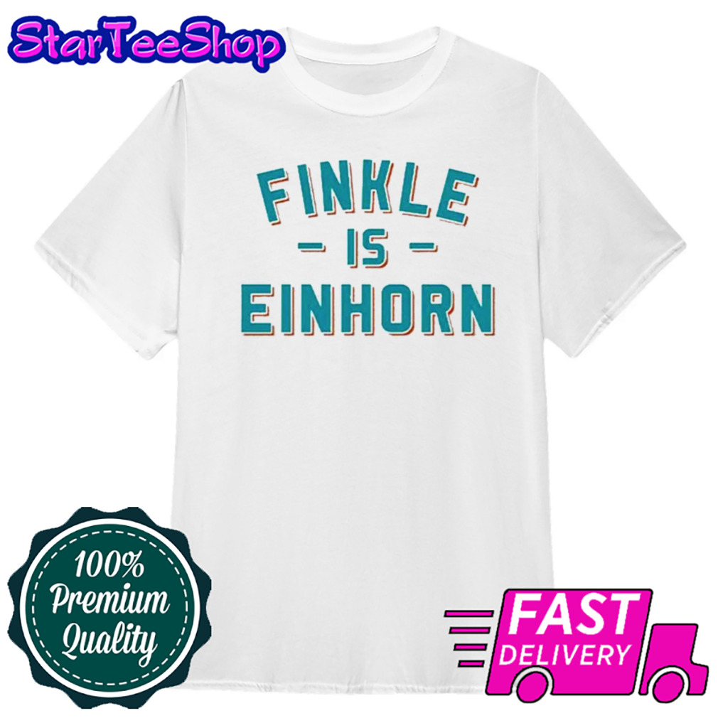 Miami Dolphins Finkle Is Einhorn T Shirt