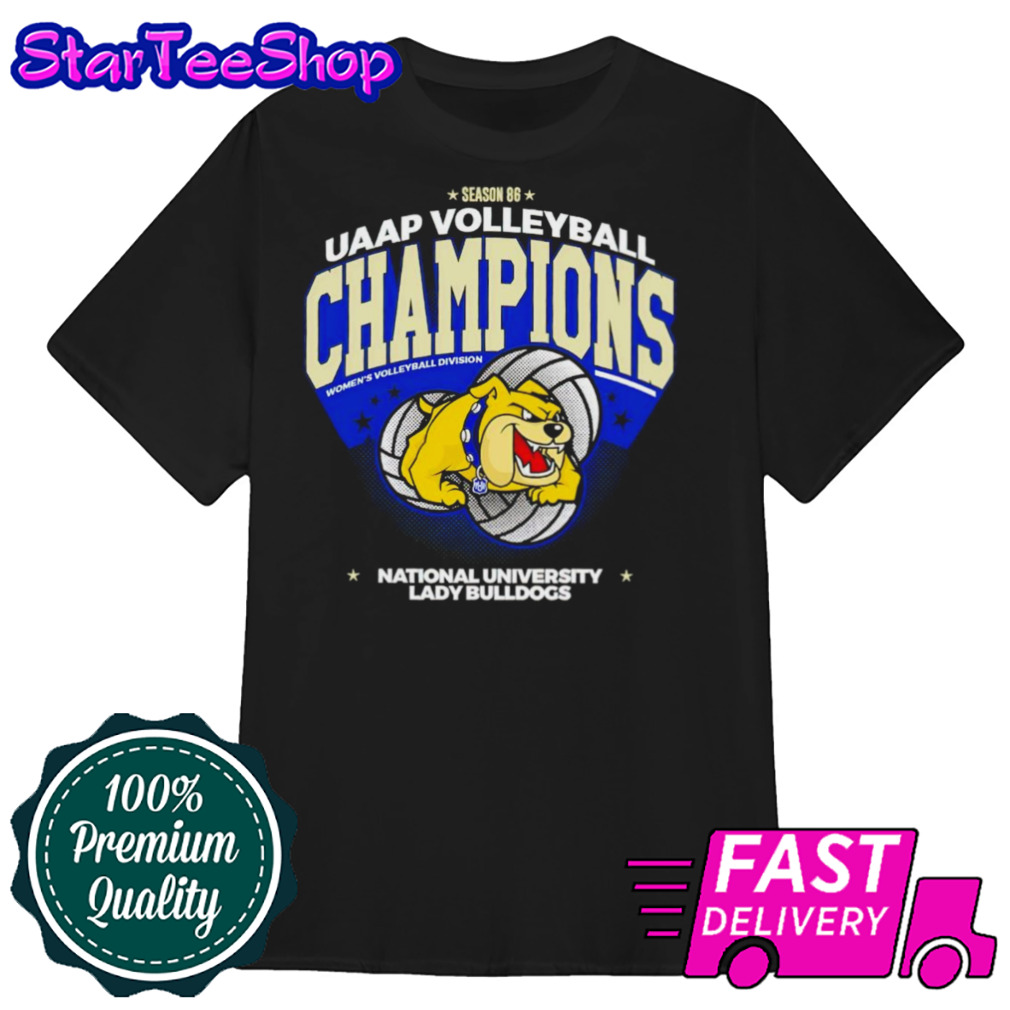 NU Lady Bulldogs Season 86 UAAP Volleyball Champions National University Lady Bulldogs shirt